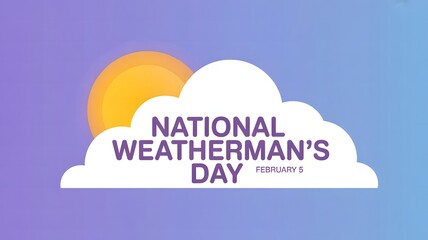 National Weatherman’s Day background featuring sun and clouds honoring weather forecasters, meteorology science, and trusted daily weather reporting