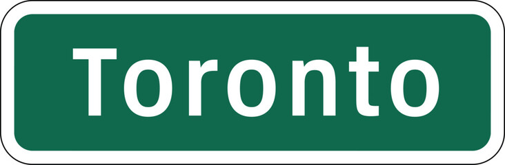 Obraz premium Toronto, City in Ontario Canada Green Road Sign Design Vector