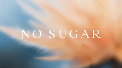 No sugar nutrition concept emphasizing clean eating choices.