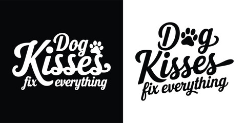Whimsical typography design featuring the heartwarming sentiment that dog kisses fix everything presented in dual color formats © Vectyx