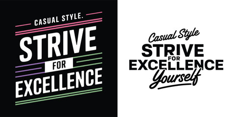 Set of two motivational graphic design slogans featuring bold typography that reads strive for excellence in casual style
