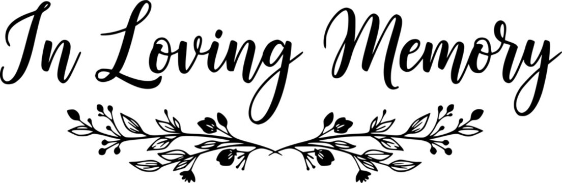 In Loving Memory Black Ink Lettering &ndash; Funeral Cursive Calligraphy Vector, Memorial Card Clip Art Isolated on White Background
