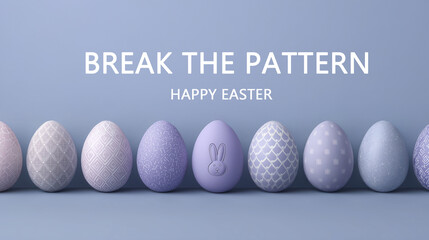 Minimalist Easter greeting with pastel-colored eggs in a row, one featuring a bunny icon and the phrase "Break the Pattern &ndash; Happy Easter" above them.