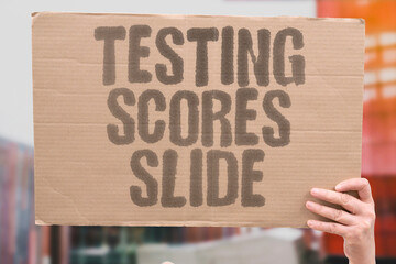 "Testing Scores Slide" Standardized results indicate weaker mastery. TESTING.SCORES.GLOBAL.EDUCATION.METRICS.