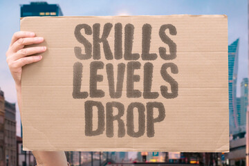 "Skills Levels Drop" Work readiness indicators signal weaker preparation. SKILLS.EDUCATION.GLOBAL.WORKFORCE.MEASURES.