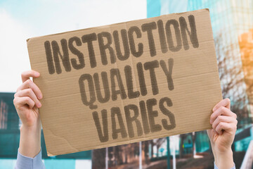 "Instruction Quality Varies" Learning outcomes differ widely by setting. INSTRUCTION.EDUCATION.GLOBAL.QUALITY.VARIANCE.