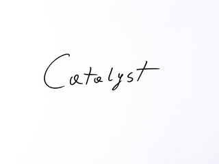 Minimal black word &ldquo;catalyst&rdquo; on a white background. Concept representing change acceleration, reaction starter and transformation.