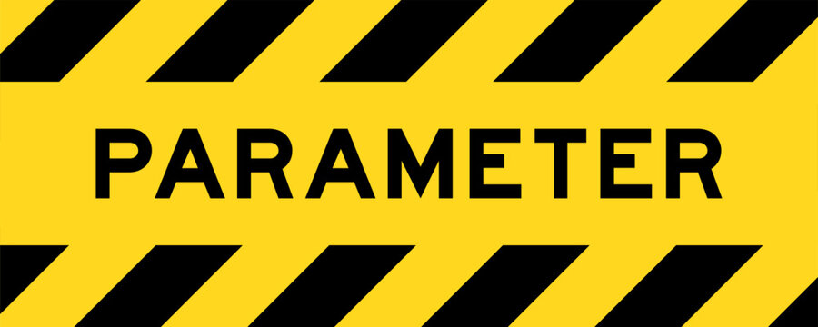 Yellow and black color with line striped label banner with word parameter