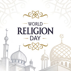 World Religion Day Celebration, Interfaith Harmony Day, Global Spiritual Unity, Religious Diversity Awareness, Peace through Faith Event