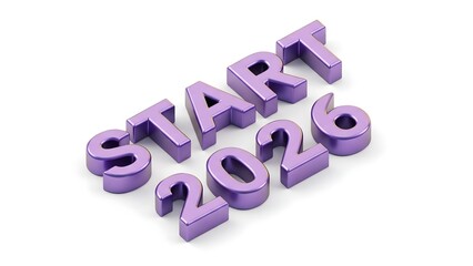 "START 2026" 3D Purple Text on White Background, Symbolizing New Beginnings, Business Launch, Future Goals, and Project Commencement.