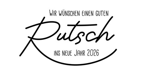 Wir w&uuml;nschen einen guten Rutsch ins neue Jahr 2026 - deutscher Kartentext f&uuml;r Neujahrskarte, schwarz, Text Wolke Vektor Illustration