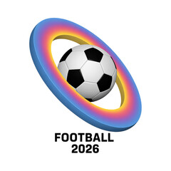 Abstract Football 2026 Concept with Soccer Ball and Colorful Ring Isolated on Transparent Background