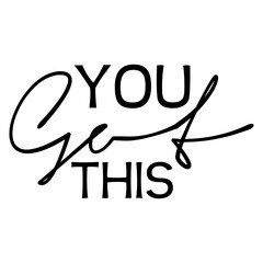 You Got This
