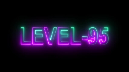 Level 95 neon bright text font colorful 4K video animation. Neon level up sign and upper Level . Next Level text animation - Powered by Adobe