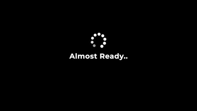 Almost Ready Loading Screen with Circular Progress Indicator on Black Background for Software, Application and Website.