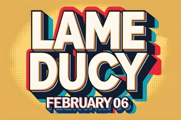 National Lame Duck Day: A Political Footnote on February 6th