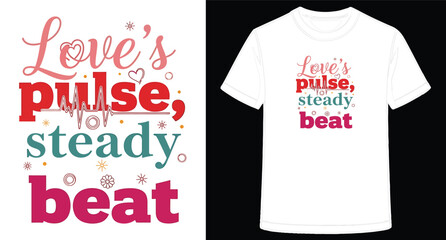 Colorful Typography TShirt Design with Love Pulse Beat Phrase