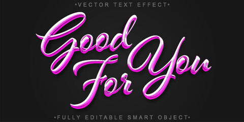 Good For You Positive Message Vector Fully Editable Smart Object Text Effect