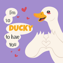 Love card with cute duck showing heart and phrase I&rsquo;m so ducky to have you. Vector illustration