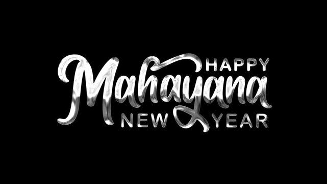 Happy mahayana new year text animation in silver, ideal for festive greetings, social media posts, or holiday promotions.