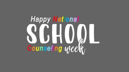 Happy national school counseling week text animation on gray background, suitable for social media posts, newsletters, websites, and educational presentations celebrating school counselors.