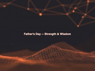 Celebrating father's day with strength and wisdom