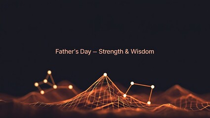 Father's day strength and wisdom concept with constellation