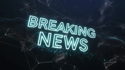 Breaking News text appears with futuristic plexus network and particle animation on dark background - Powered by Adobe