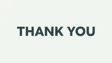 THANK YOU text in bold dark green letters on a light grey background simple and elegant for business or personal use