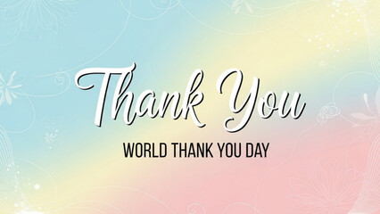 Thank You World Thank You Day text with pastel gradient background and subtle floral elements a celebratory greeting for appreciation and gratitude