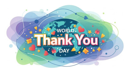 World Thank You Day celebration with global elements colorful abstract background and festive decorations conveying gratitude and appreciation