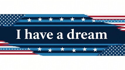 Fototapeta premium I have a dream patriotic banner with american flag