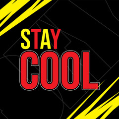 Minimal bold typography design with red quote text "Stay Cool" on black background and line decorated