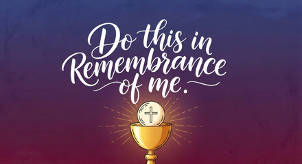 Do this in remembrance of me. Christian holy communion, eucharist and last supper religious concept. Artistic design for Palm Sunday.