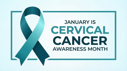 A teal ribbon is prominently displayed alongside text stating cervical cancer awareness month with a rectangular frame surrounding the message