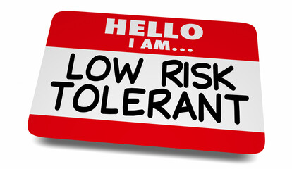Low Risk Tolerant Name Tag Sticker Averse to Risky Things 3d Illustration
