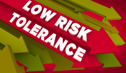 Low Risk Tolerance Arrows Down Risky Tolerant Averse 3d Illustration