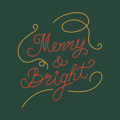 Merry and bright handwritten lettering. Hand drawn vector calligraphic quote. Winter christmas holiday line illustration