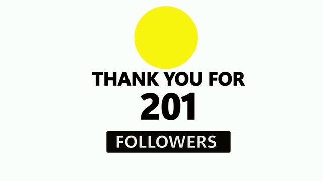 Thank you for 201 followers. Celebrate with your fans ,Congratulations Social media 201 followers counting notification icon animation on white background.4k video