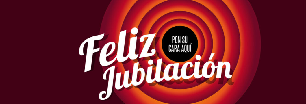 Feliz jubilaci&oacute;n