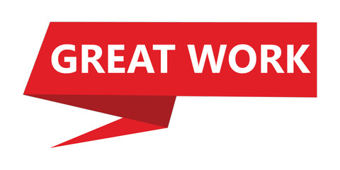 Fototapeta premium Red color speech banner with word great work on white background