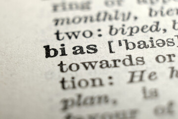 Close-up of &ldquo;bias&rdquo; in a dictionary, concept for prejudice, unfair judgment and discrimination.