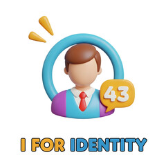 3D icon of a user profile within a circular frame, with a speech bubble showing "43", text "I for Identity", representing user identity and communication count.