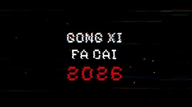 Animated Gong xi fa cai 2026 text glitch in pixelated white and red text perfect for chinese new year designs, festive greetings, digital cards. 4k