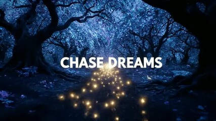 A magical forest at night with fireflies and the inspirational phrase Chase Dreams