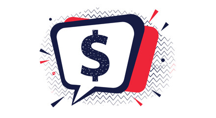 Modern speech bubble with a textured dollar sign inside, set against a dynamic background of red shapes and zigzag patterns.