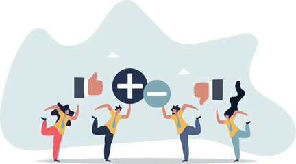 Pros and cons as various feedback opinion comparison.life and employment of people.