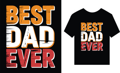 Best Dad Ever TShirt Design