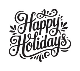 Obraz premium Happy Holidays Calligraphy on White Background