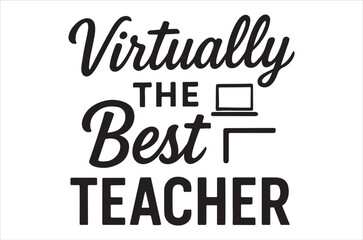 Fototapeta premium Basic RGBVirtually the best teacher typographic design for educators